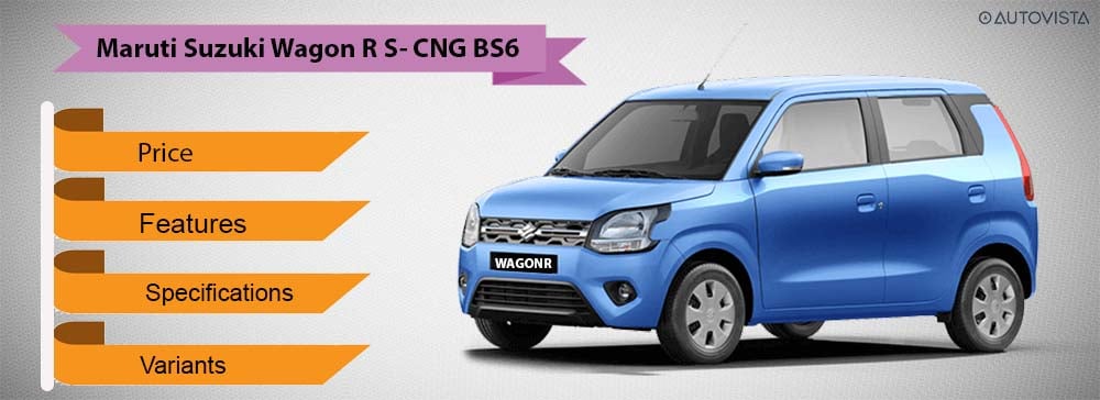 Get Maruti Suzuki Wagon R S-CNG on road price, features, specs & Variants.